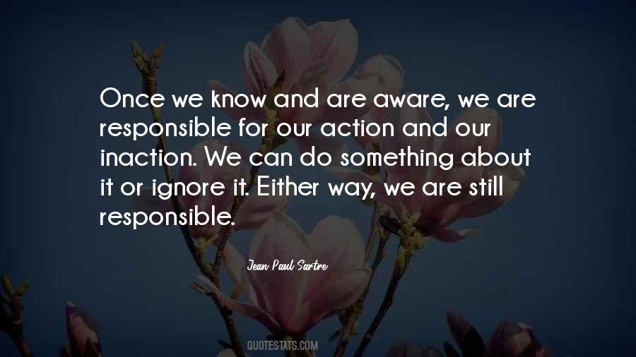 We Are Responsible For Our Own Actions Quotes #1878282