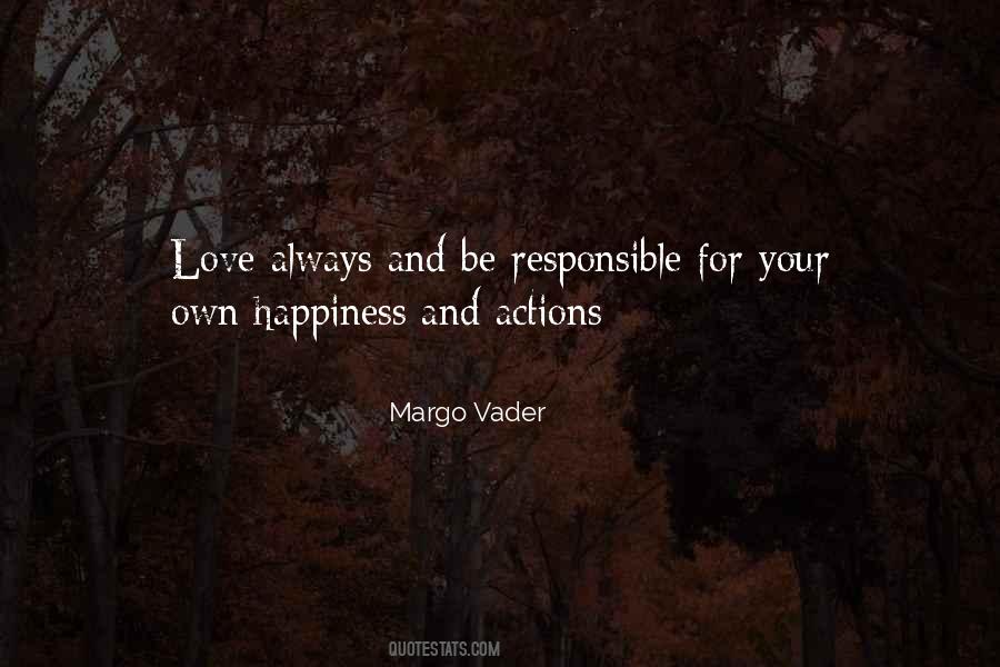We Are Responsible For Our Own Actions Quotes #287970