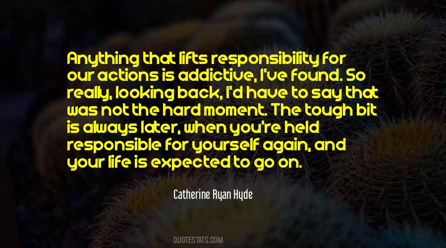 We Are Responsible For Our Own Actions Quotes #313491