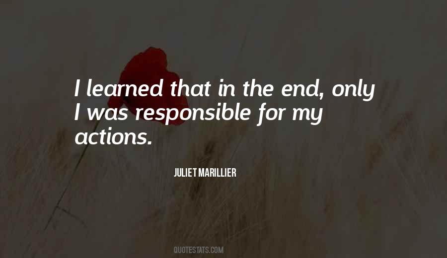 We Are Responsible For Our Own Actions Quotes #378264