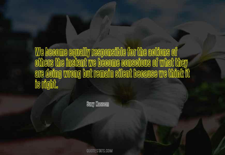 We Are Responsible For Our Own Actions Quotes #401547