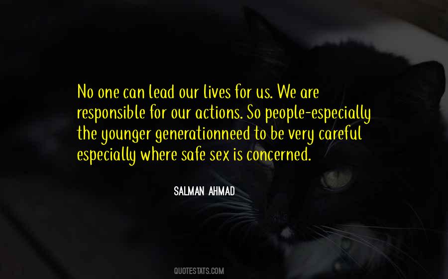 We Are Responsible For Our Own Actions Quotes #9137