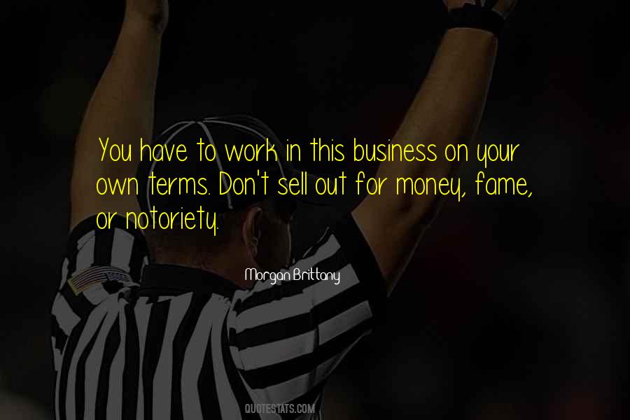 Don't Work For Money Quotes #1108994