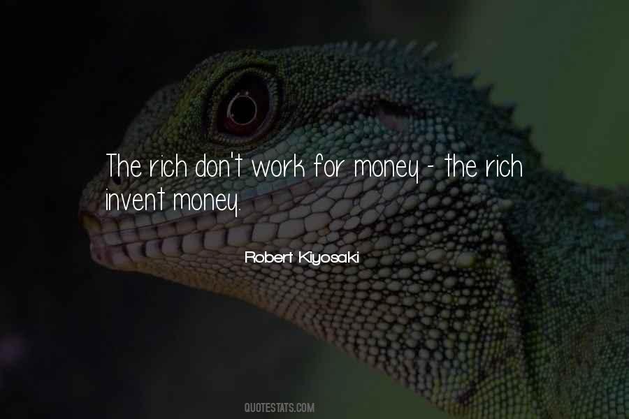 Don't Work For Money Quotes #935993