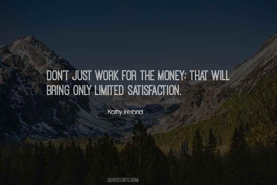 Don't Work For Money Quotes #992233