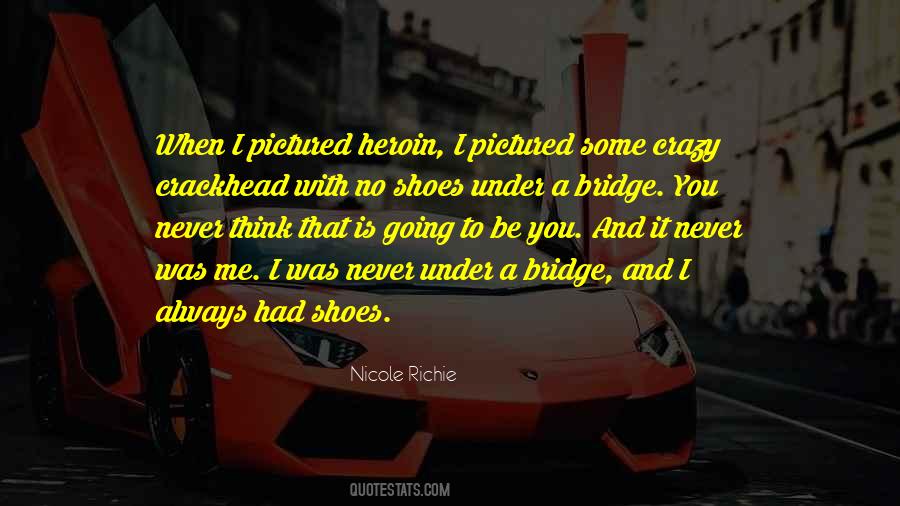 Quotes About Me Going Crazy #1063507