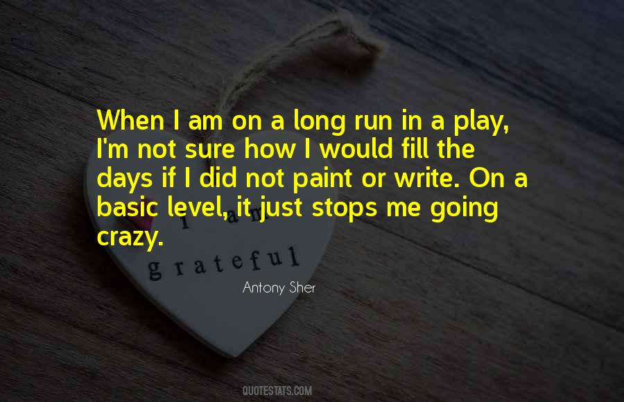 Quotes About Me Going Crazy #360139