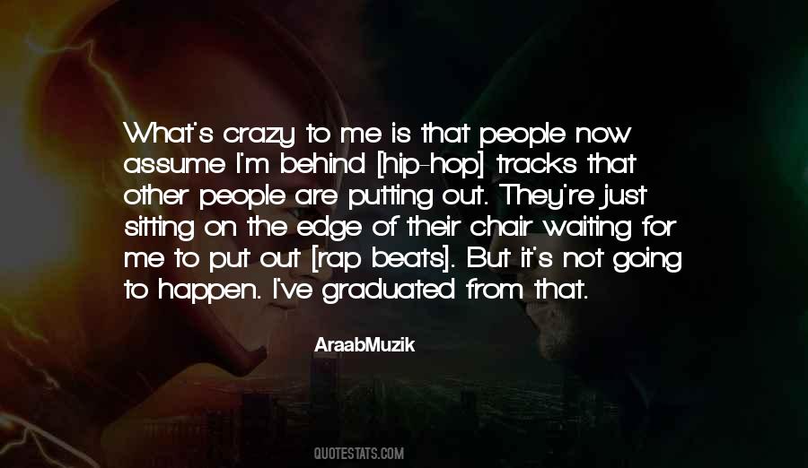 Quotes About Me Going Crazy #774776