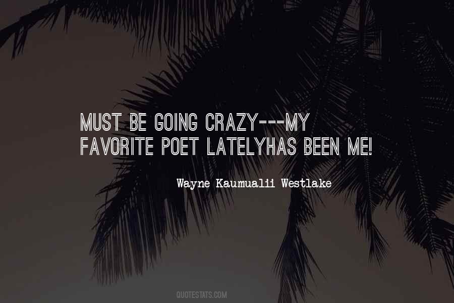 Quotes About Me Going Crazy #887902