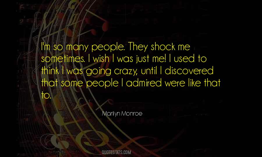 Quotes About Me Going Crazy #955753
