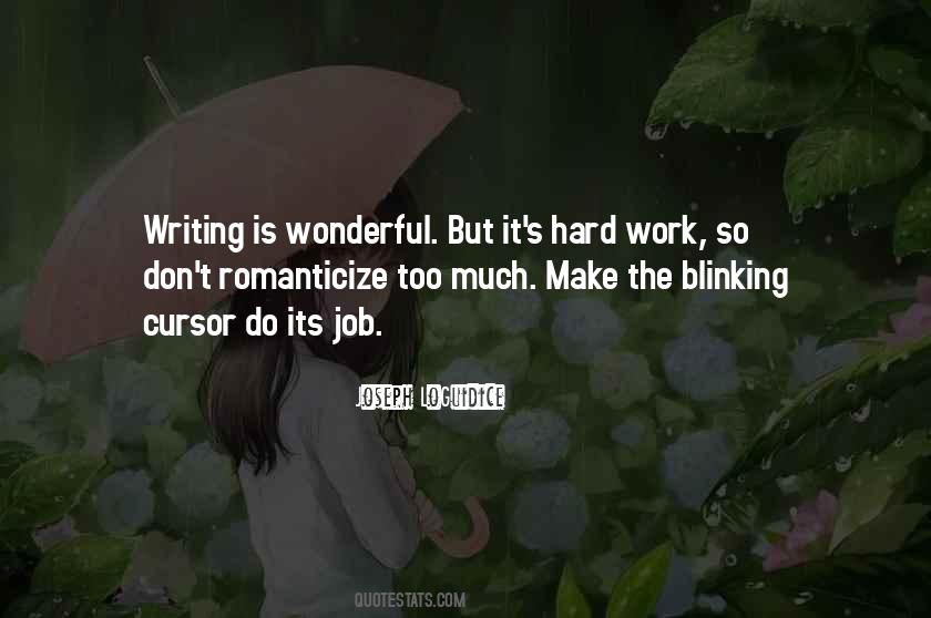 Don't Work Too Hard Quotes #1811156