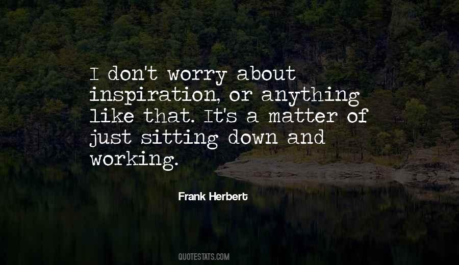 Don't Worry About Anything Quotes #1632203