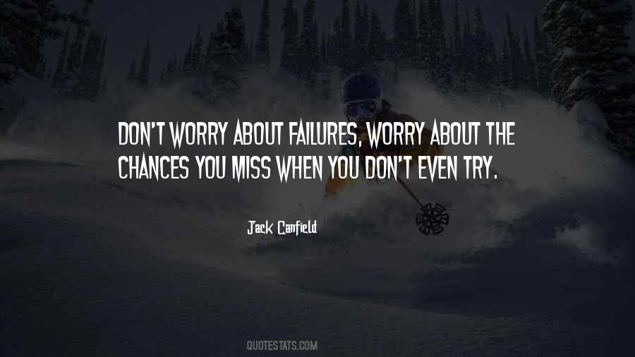 Don't Worry About Failures Quotes #83009