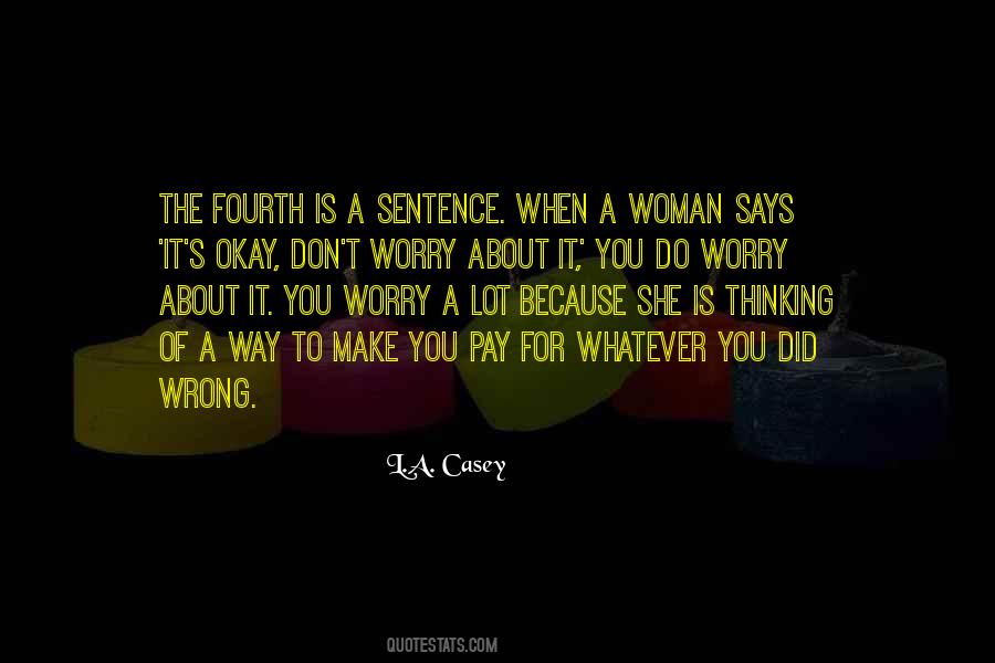 Don't Worry About It Quotes #302252