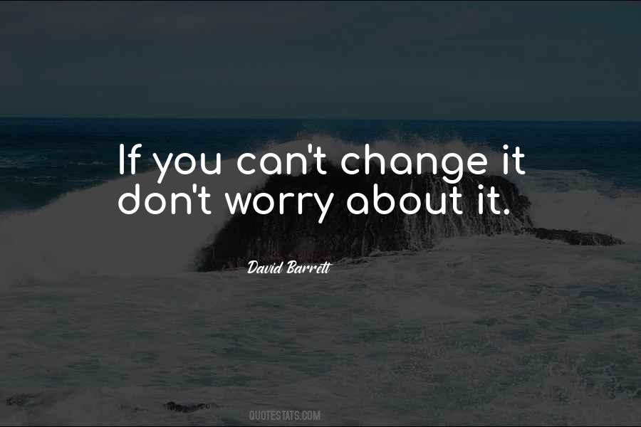 Don't Worry About It Quotes #654201