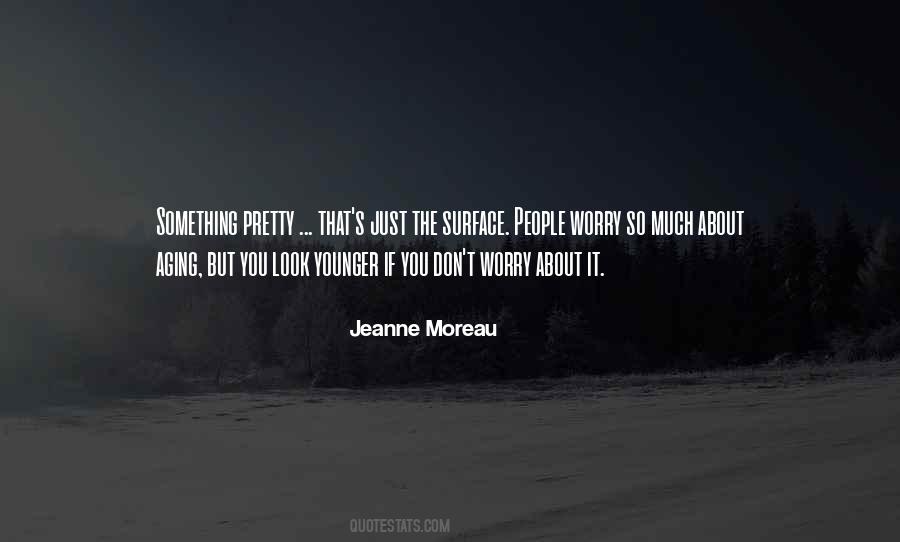 Don't Worry About It Quotes #706639