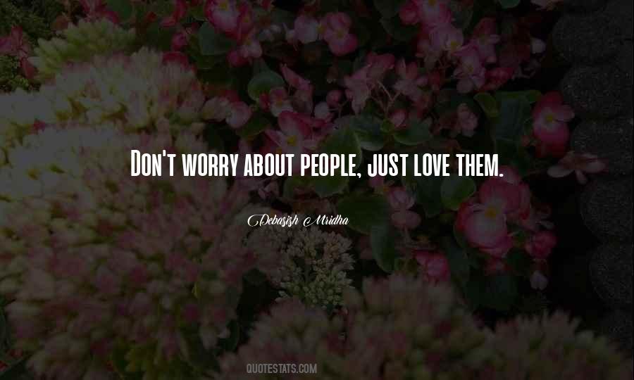 Don't Worry About Life Quotes #1597844