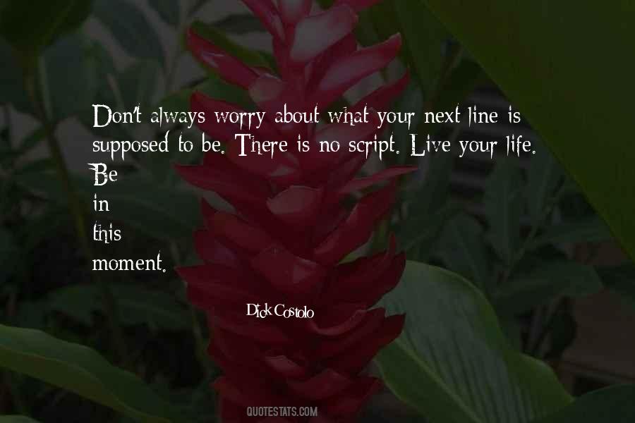 Don't Worry About Life Quotes #777438