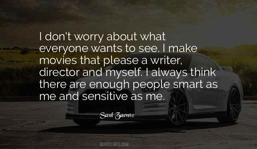 Don't Worry About Me Quotes #282880