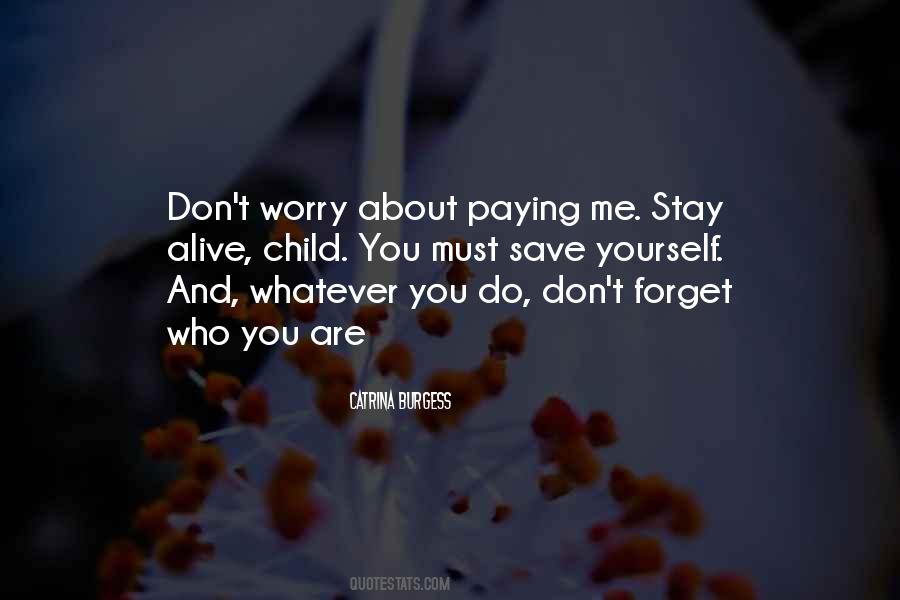 Don't Worry About Me Quotes #542772