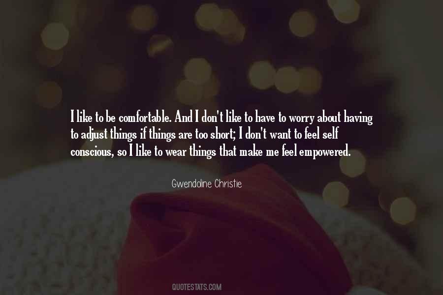 Don't Worry About Me Quotes #804724