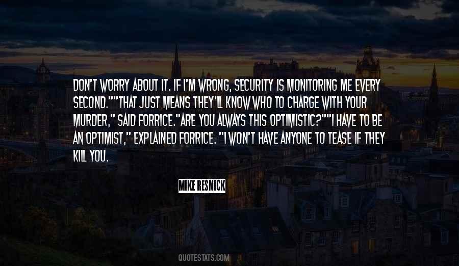 Don't Worry About Me Quotes #902698