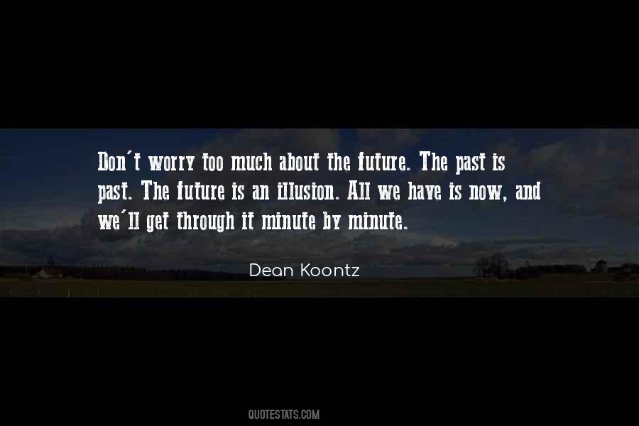 Don't Worry About The Future Quotes #492699