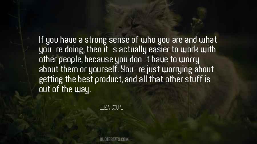 Don't Worry About Work Quotes #1239490
