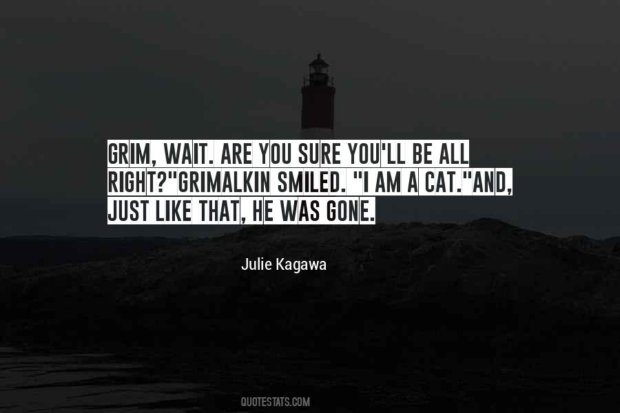 And Just Like That He Was Gone Quotes #1620161