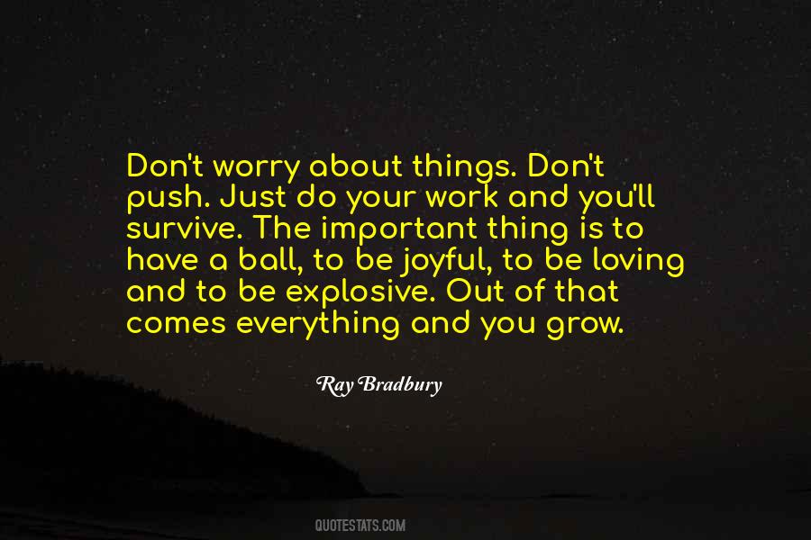 Don't Worry Everything Is Going To Be Ok Quotes #697446