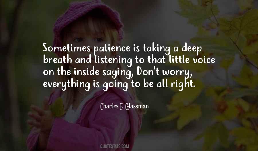 Don't Worry Everything Is Going To Be Ok Quotes #71823