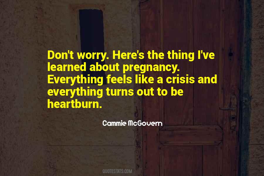 Don't Worry Everything Is Going To Be Ok Quotes #813944
