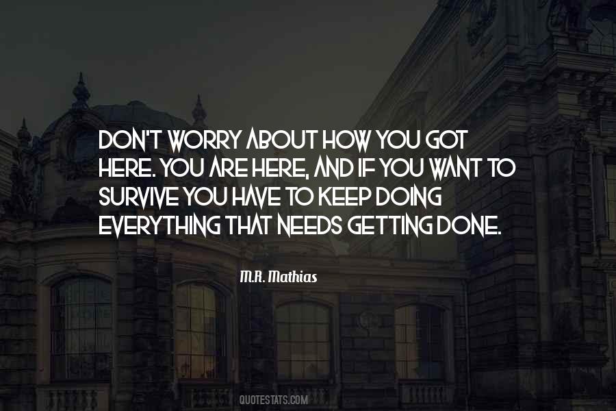 Don't Worry Everything Is Going To Be Ok Quotes #911127