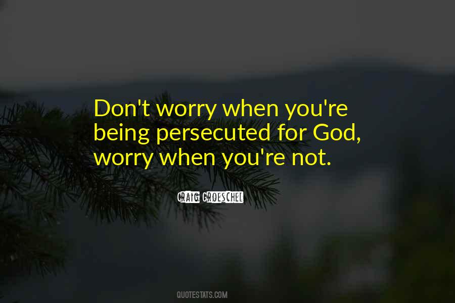 Don't Worry God Quotes #135446