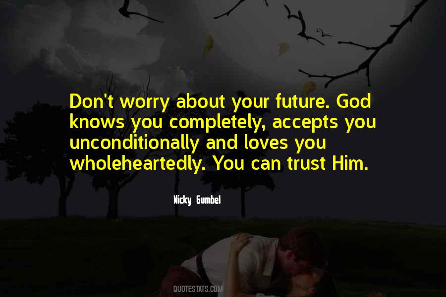 Don't Worry God Quotes #1554132