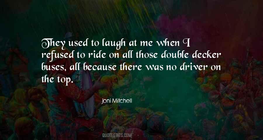 I Ride Because Quotes #1288604