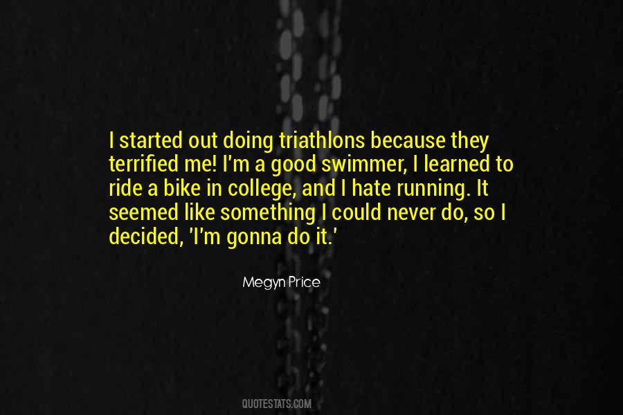 I Ride Because Quotes #904409
