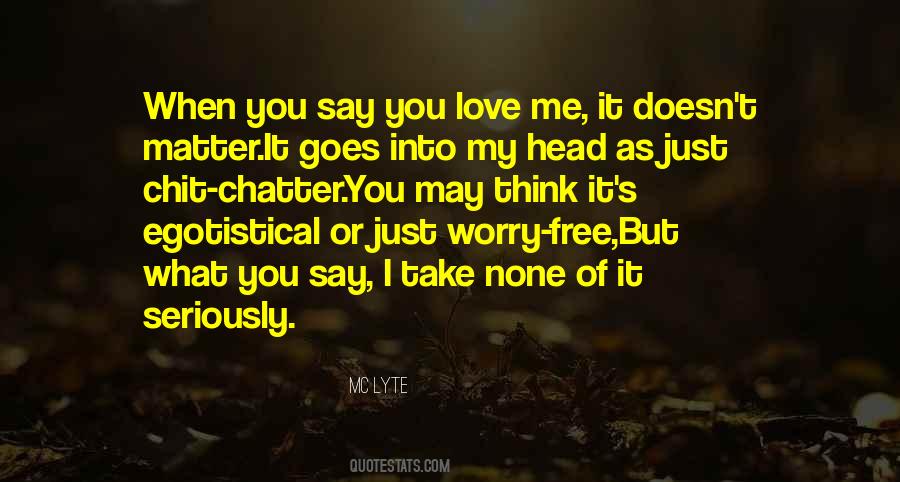 Don't Worry I Love You Quotes #174384