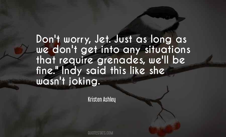 Don't Worry I'm Fine Quotes #1106743