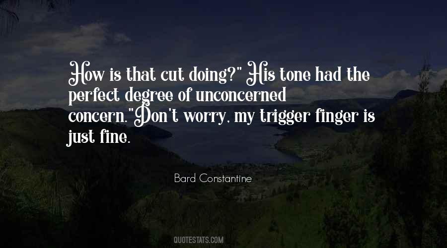 Don't Worry I'm Fine Quotes #1502659