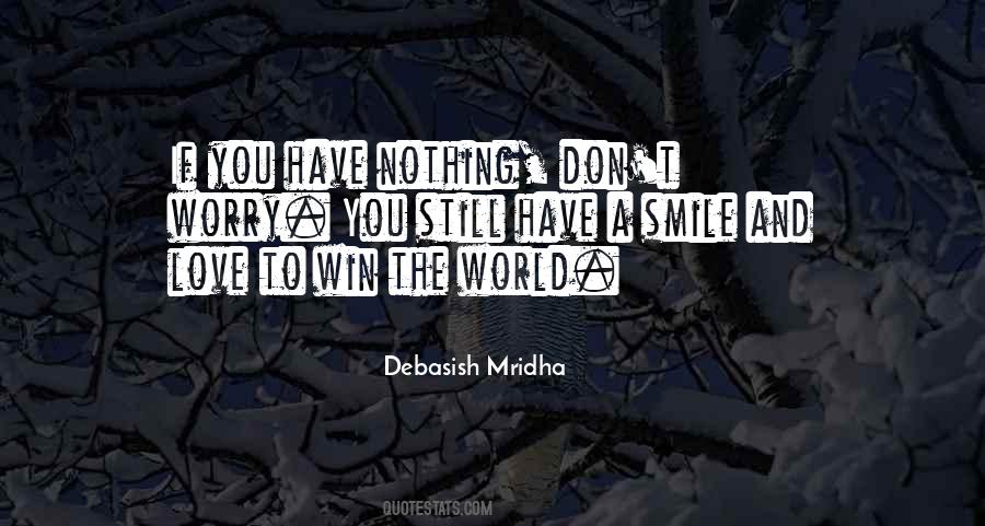 Don't Worry Just Smile Quotes #1387437