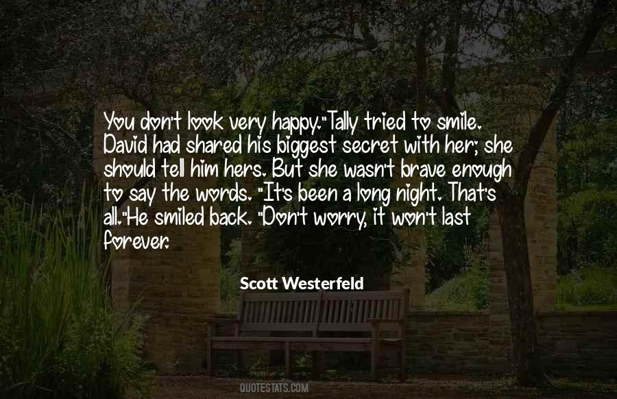 Don't Worry Just Smile Quotes #1783355