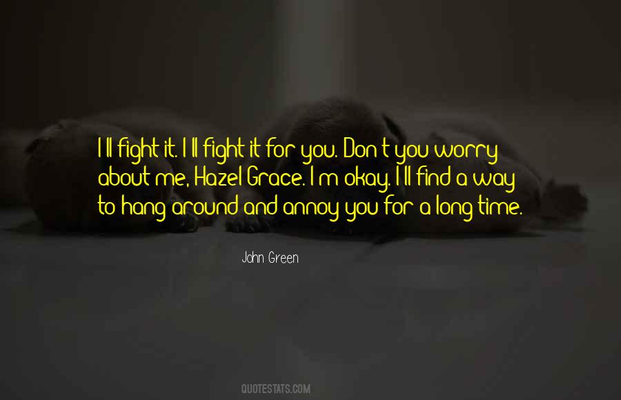Don't Worry Love Quotes #1288681