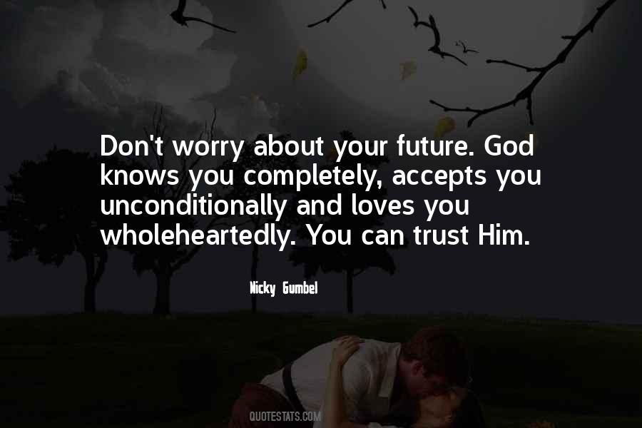 Don't Worry Love Quotes #1554132