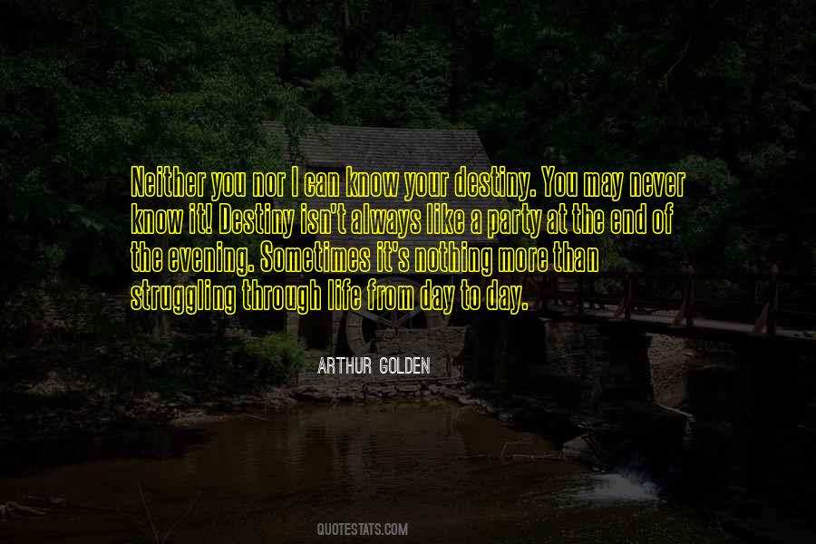 When I Get To The End Of My Life Quotes #34172