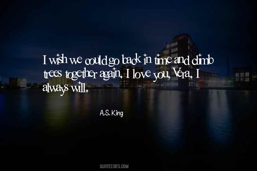 I Wish I Could Go Back Quotes #810895