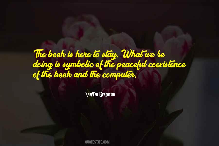 Peace Is Here Quotes #1465676
