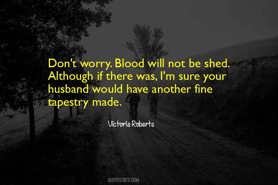 Don't Worry You Will Be Fine Quotes #938079
