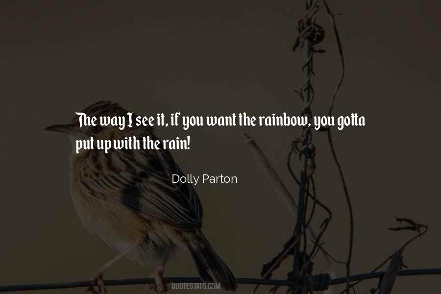 If You Want The Rainbow Quotes #1598385