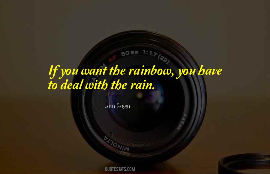 If You Want The Rainbow Quotes #777188